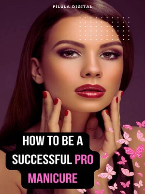 cover image of How to Be a Successful Pro Manicure